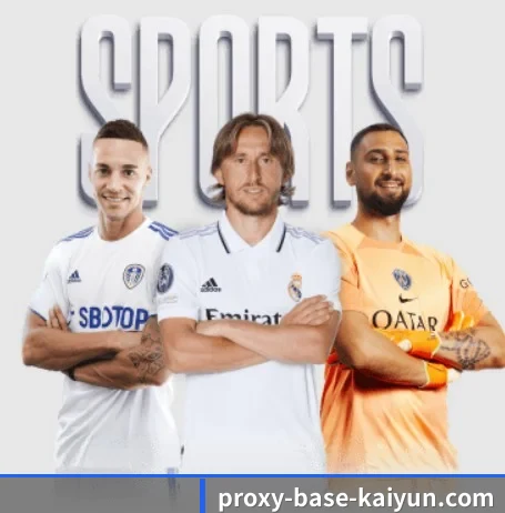 五大体育板块覆盖,从比分到直播全覆盖 - 多运动项目内容板块 | kaiyun